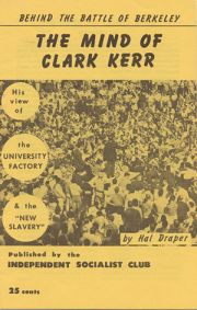 Behind the Battle of Berkely: The Mind of Clark Kerr by Hal Draper.