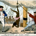 “The abolition of the slave trade Or the inhumanity of dealers in human flesh exemplified in Captn. Kimber’s treatment of a young Negro girl of 15 for her virjen (sic) modesty.” Print shows sailor on a slave ship suspending an African girl by her ankle from a rope over a pulley. Captain John Kimber stands on the left with a whip in his hand. Shows an alleged incident of an enslaved African girl whipped to death for refusing to dance naked on the deck of the slave ship Recovery, a slaver owned by Bristol merchants. Captain John Kimber was denounced before the House of Commons by William Wilberforce over the incident. In response to outrage by abolitionists, Captain Kimber was brought up on charges before the High Court of Admiralty in June 1792, but acquitted of all charges. Drawing attributed to Isaac Cruikshank, 1756?-1811? Published by S.W Fores, London, April 10, 1792. Public Domain.