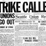 The front page of the Seattle Union Record at the beginning of the Seattle General Strike, Monday February 3, 1919. 1919. Public domain.