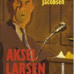 Forsiden af Kurt Jacobsens biografi om Aksel Larsen.