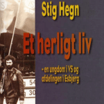 Stig Hegn: Et herligt Liv