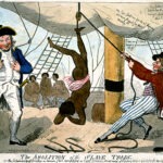 Sailor on a slave ship suspending an African girl by her ankle from a rope over a pulley. Captain John Kimber stands on the left with a whip in his hand. Title: “The abolition of the slave trade Or the inhumanity of dealers in human flesh exemplified in Captn. Kimber’s treatment of a young Negro girl of 15 for her virjen (sic) modesty.” Shows an alleged incident of an enslaved African girl whipped to death for refusing to dance naked on the deck of the slave ship Recovery, a slaver owned by Bristol merchants. Captain John Kimber was denounced before the House of Commons by William Wilberforce over the incident. In response to outrage by abolitionists, Captain Kimber was brought up on charges before the High Court of Admiralty in June 1792, but acquitted of all charges.  Published by S.W Fores, London, April 10, 1792. Attributed to Isaac Cruikshank, 1756?-1811? Public Domain. Collection: Library of Congress’s Prints and Photographs division.