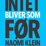 Naomi Klein: Intet bliver som før