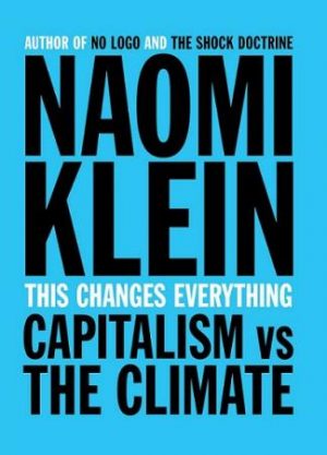 This changes everything by Naomi Klein
