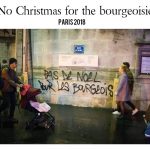 “Ingen jul for borgerskabet” (fra Paris, december 2018). Med tak til “de gule veste” og røde franske (jule)hjerter.