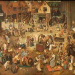 The battle between carnival and fasting. Scene from series of the so-called picture arch-like paintings. Oil on oak wood painted 1559 by Pieter Brueghel the Elder (1526/1530–1569), Southern Netherlandish painter, draughtsman and printmaker. Collection: Kunsthistorisches Museum, Vienna, Austria. Public Domain.